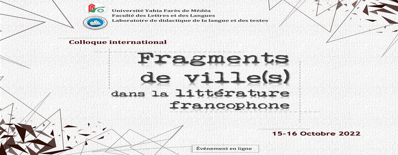 ملتقى دولي Fragments de ville(s) dans la littérature francophone