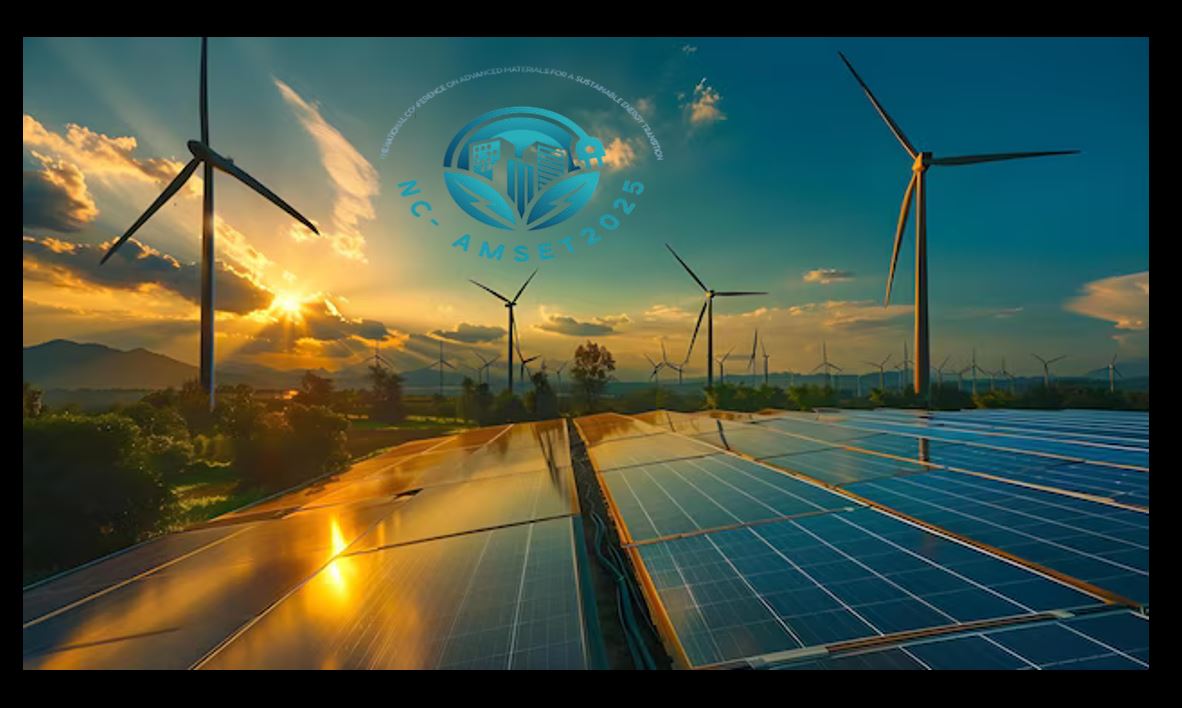 The National Conference on  Advanced Materials for Sustainable  Energy Transition